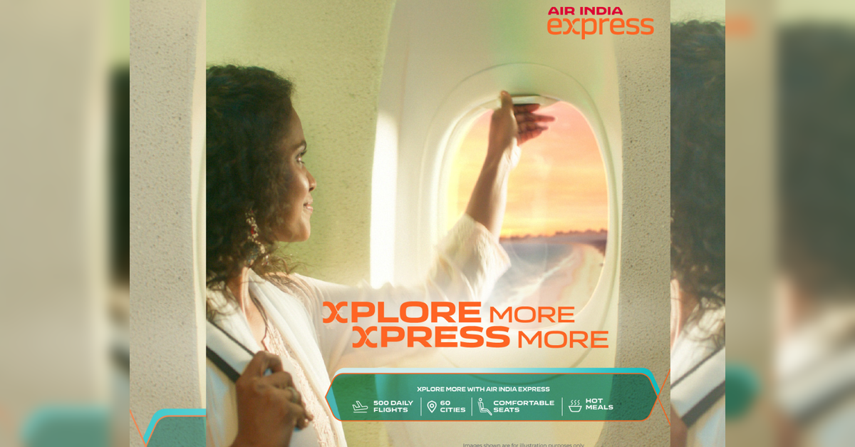 Air India Express launches ‘Xplore More, Xpress More’ brand campaign, ETTravelWorld