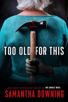 What do readers think of Too Old for This? What do readers think of Too Old for This?